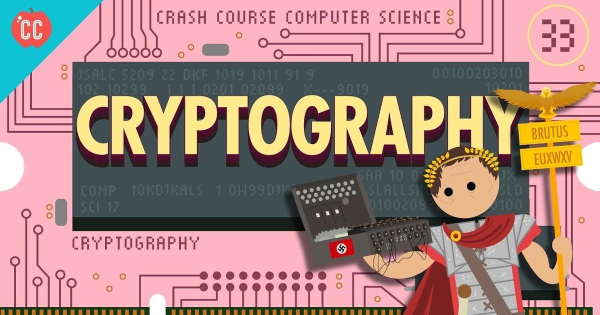 Crash Course Computer Science | Cryptography: Crash Course ...