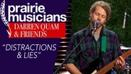 Darren Quam & Friends, "Distractions & Lies"