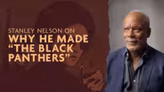 Stanley Nelson on Why He Made “The Black Panthers”