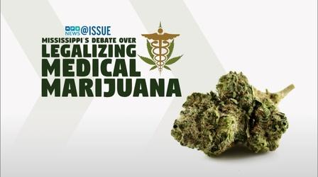 Video thumbnail: @ISSUE Mississippi's Debate Over Legalizing Medical Marijuana