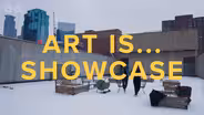 ART IS... Showcase | Preview