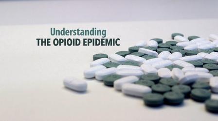 Video thumbnail: Understanding the Opioid Epidemic Understanding the Opioid Epidemic