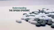 Understanding the Opioid Epidemic