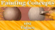 Painting Concepts 102: Values