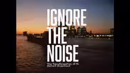 Ignore The Noise | Promo