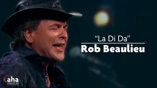 AHA! 615 | Rob Beaulieu: "La Di Da"