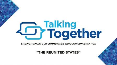 Video thumbnail: WGVU Presents Talking Together: The Reunited States