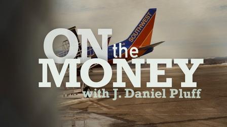 Video thumbnail: On the Money with J. Daniel Pluff On the Money 105