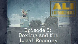 Ali: Las Vegas Legacy E3 |Boxing and the Local Economy