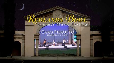 Video thumbnail: Redlands Bowl Summer Music Festival Caro Pierotto