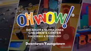 Oh Wow! Children's Center for Science and Technology