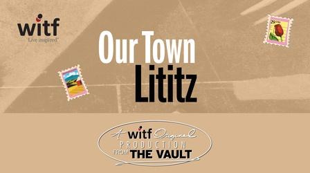 Video thumbnail: Our Town Our Town: Lititz