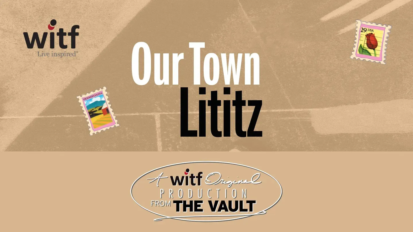 Our Town: Lititz