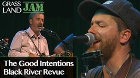 Video thumbnail: Grassland Jam S4 Ep3: The Good Intentions / Black River Revue