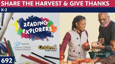 Video thumbnail: Reading Explorers K-2-692: Share the Harvest & Give Thanks