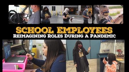 Video thumbnail: Inside California Education School Employees: Reimagining Roles During a Pandemic