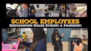 School Employees: Reimagining Roles During a Pandemic