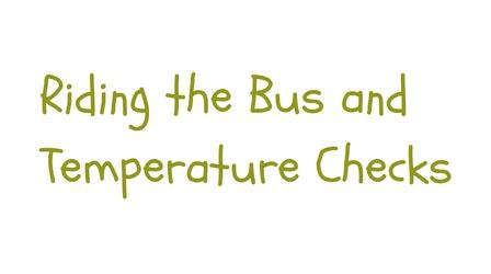 Video thumbnail: WCNY TV Classroom SCSD Pandemic Safety: Riding the Bus and Temperature Checks