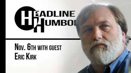 Video thumbnail: Headline Humboldt Headline Humboldt: November 6th, 2020