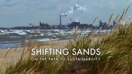 Video thumbnail: Shifting Sands on the Path to Sustainability Shifting Sands: On the Path to Sustainability
