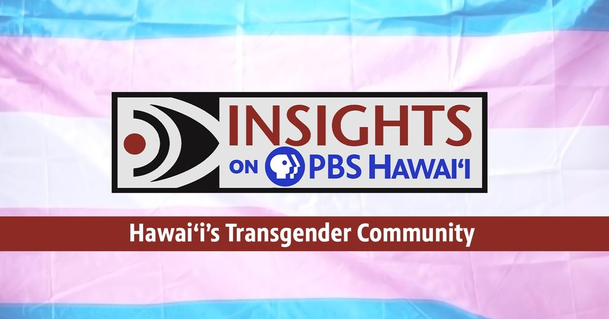 Insights on PBS Hawaiʻi | 9/30/21 Hawaiʻi's Transgender Community | Season 2021 | Episode 36