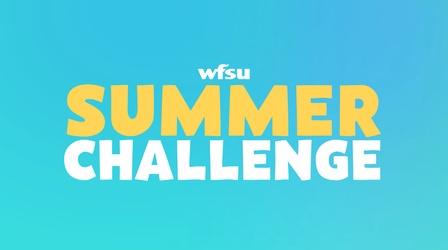 Video thumbnail: WFSU Education WFSU Summer Challenge 2022 Kickoff Special
