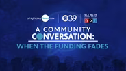A Community Conversation: When the Funding Fades