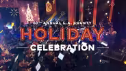 60th Annual L.A. County Holiday Celebration (Preview)