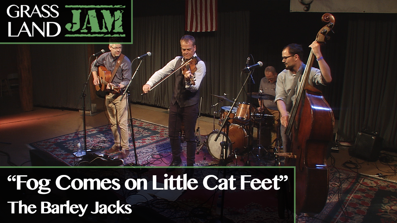 "Fog Comes on Little Cat Feet" The Barley Jacks |