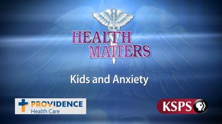 Video thumbnail: Health Matters: Television for Life Kids and Anxiety