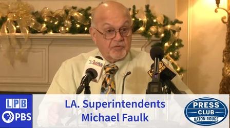 Video thumbnail: Press Club Michael Faulk | Louisiana Superintendents | 12/12/2022