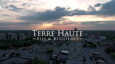 Video thumbnail: WTIU Documentaries Terre Haute: Rise and Resilience