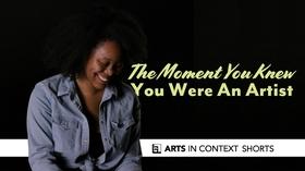 Video thumbnail: Arts in Context The Moment You Knew You Were An Artist