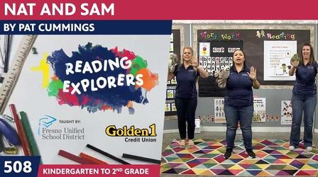 Video thumbnail: Reading Explorers K-2-508: Nat and Sam by Pat Cummings