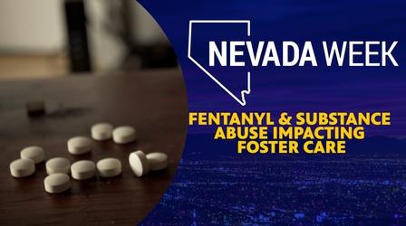 Video thumbnail: Nevada Week Fentanyl & Substance Abuse Impacting Foster Care
