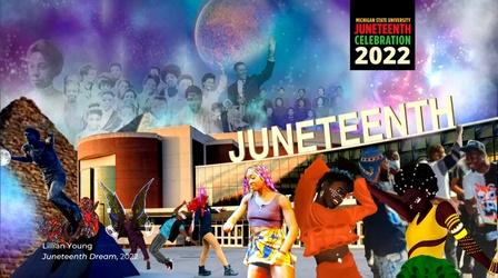 Video thumbnail: MSU Video MSU Juneteenth Celebration - 6/17/22