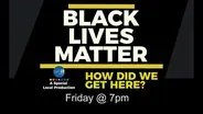 Black Lives Matters: How Did We Get Here? Preview