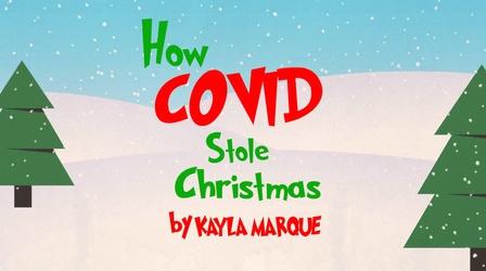Video thumbnail: PBS12 Presents How Covid Stole Christmas with Kayla Marque!