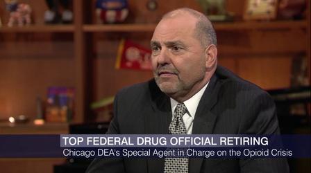 Video thumbnail: Chicago Tonight Chicago's Top DEA Official Retiring After 30 Years