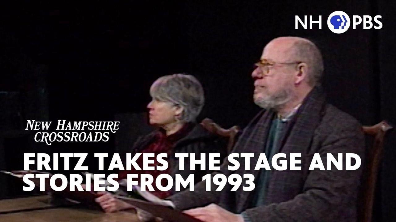 NH Crossroads | Fritz Takes The Stage and Stories from 1993