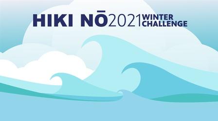 Video thumbnail: HIKI NŌ 3/11/21 | HIKI NŌ Winter Challenge 2021