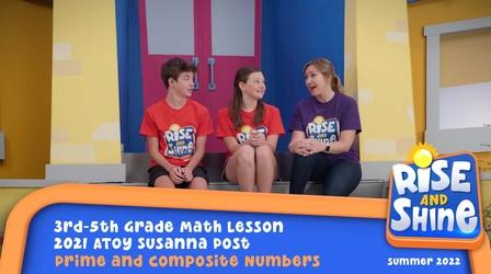 Video thumbnail: Rise and Shine Susanna Post - Prime and Composite Numbers