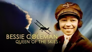 Bessie Coleman: Queen of the Skies