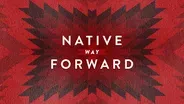 Native Way Forward