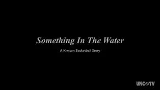 Preview | Something in the Water: A Kinston Basketball Story