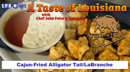 Video thumbnail: A Taste of Louisiana with Chef John Folse & Co. Cajun-Fried Alligator Tail/LaBranche - 102
