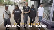 8th Grade: From West Baltimore