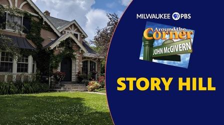 Video thumbnail: Around the Corner with John McGivern Story Hill, Milwaukee