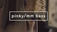 Pinky/MM Bass