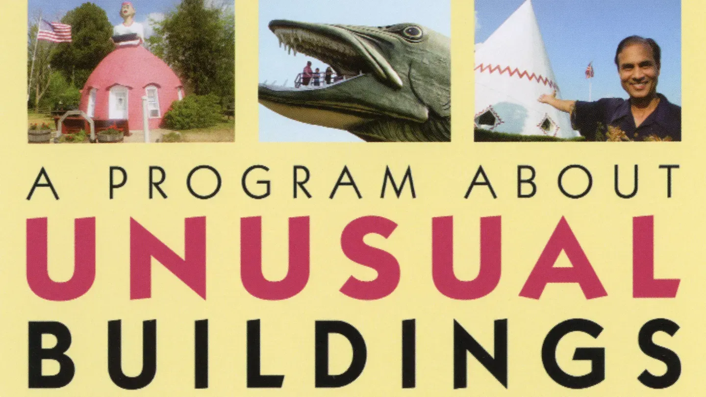 A Program About Unusual Buildings and Other Roadside Stuff